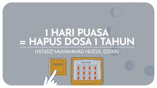 1 HARI PUASA = HAPUS DOSA 1 TAHUN | Ustadz Muhammad Nuzul Dzikri -hafizhahullah-