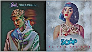 Ruel x Melanie Martinez - Dazed & Confused / Soap mashup (special request)
