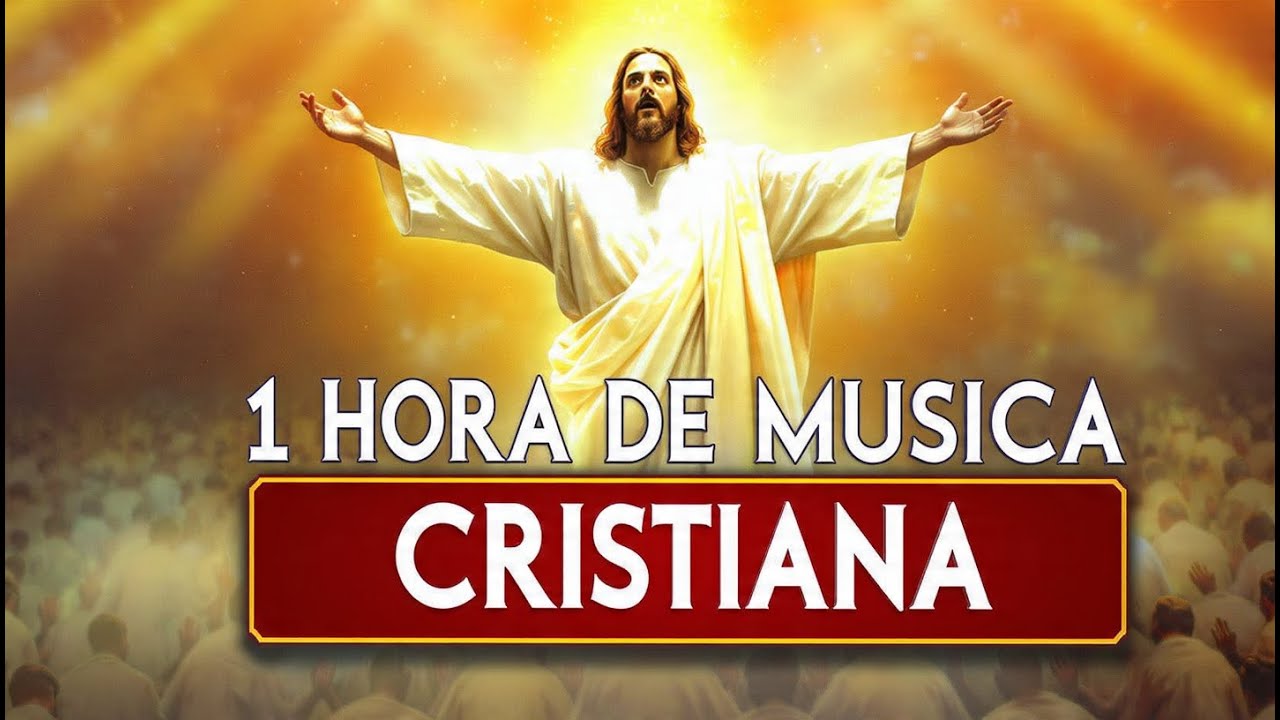 1 HORA DE MUSICA CRISTIANA