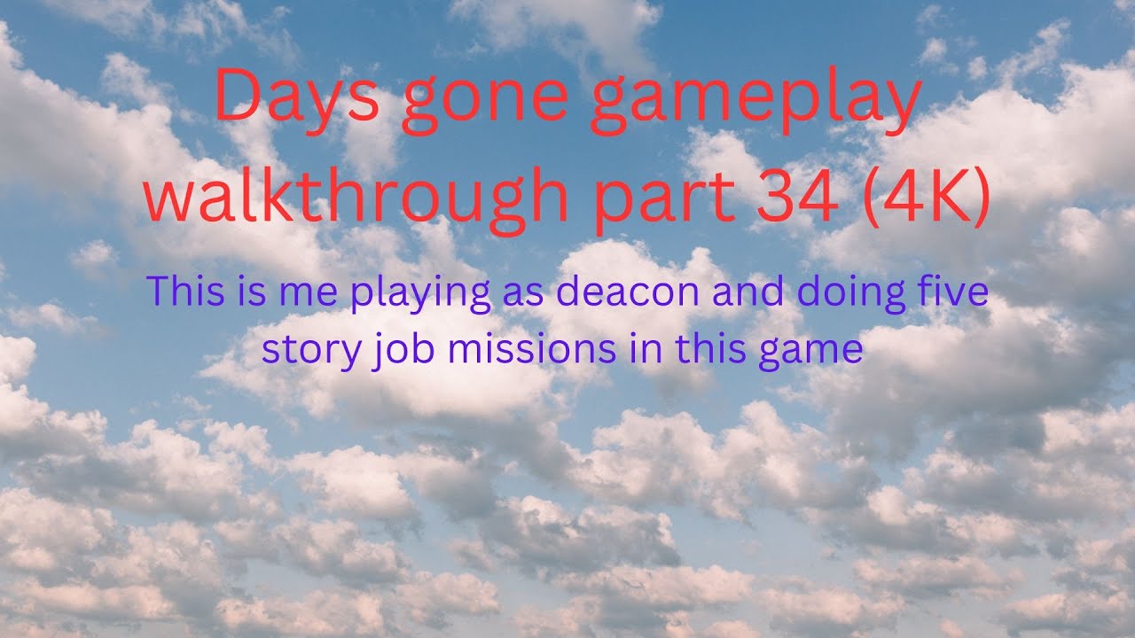 Days gone gameplay walkthrough part 34 (4K) @Days Gone - Topic