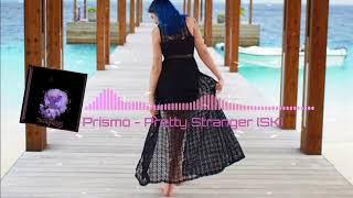 Prismo - Pretty Stranger (SK)