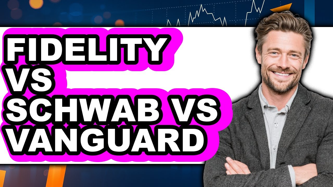 Fidelity vs Schwab vs Vanguard - Which is Better? - YouTube