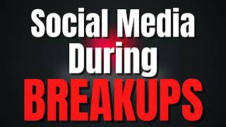 Social Media And Breakups