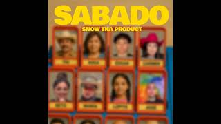 Snow Tha Product - Sabado (clean)