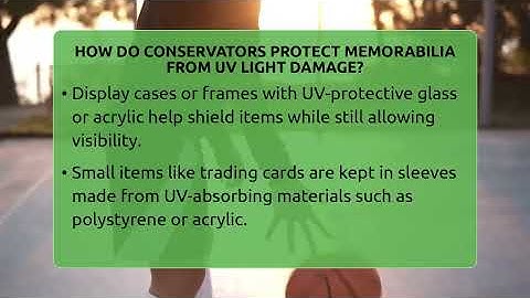 How Do Conservators Protect Memorabilia From UV Light Damage? - The Memorabilia Zone