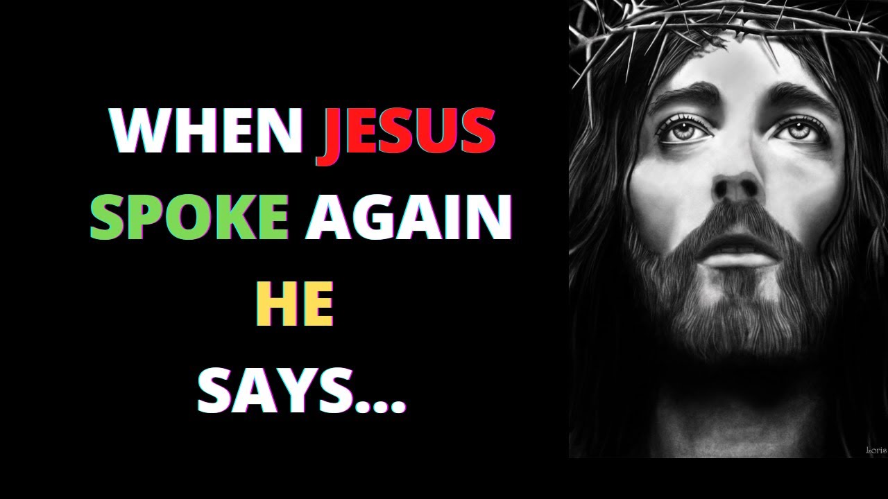 When Jesus spoke again .....|gods massage 2022 |god blessings message|gods massage today |