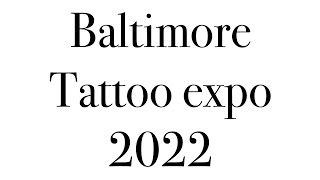 Baltimore tattoo expo 2022