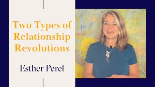 Two Types of Relationship Revolutions by Esther Perel 65,107 views 1 year ago 2 minutes, 27 seconds