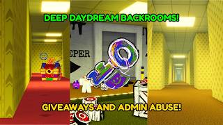 [LIVE!] DEEP Daydream Backrooms Update! ADMIN ABUSE REMOVED!!