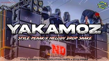 DJ YAKAMOZ STYLE PENAK , COCOK BUAT CEK SOUND BASS GLERR