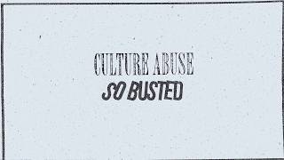 Video thumbnail of "Culture Abuse - "So Busted""