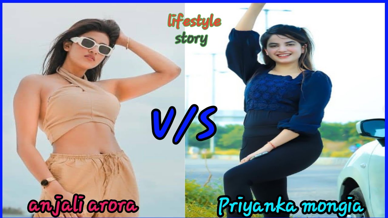 Anjali Arora Vs Priyanka Mongia Reels Income Priyanka Mongia Net Worth anjali-arora-vs-priyanka-mongia-reels-income-priyanka-mongia-net-worth