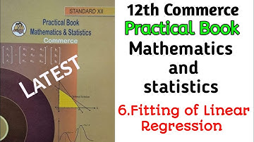 6.Fitting of Linear Regression || Practical no.6 || Mathematics & Statistics || Practical Book