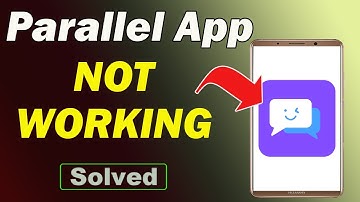 Fix Parallel App App Not Working and Not Open Problem in Android Phone