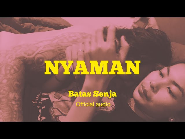 BATAS SENJA - NYAMAN (official music) class=