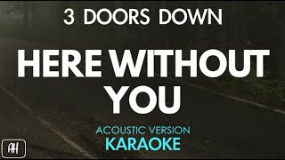 3 Doors Down - Here Without You (Karaoke/Acoustic Version)