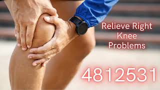 Relieve Right Knee Problems with Grabovoi Numbers - 4812531