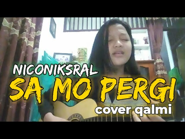 Sa Mo Pergi Niconiksral Cover Qalmi Chords Chordify