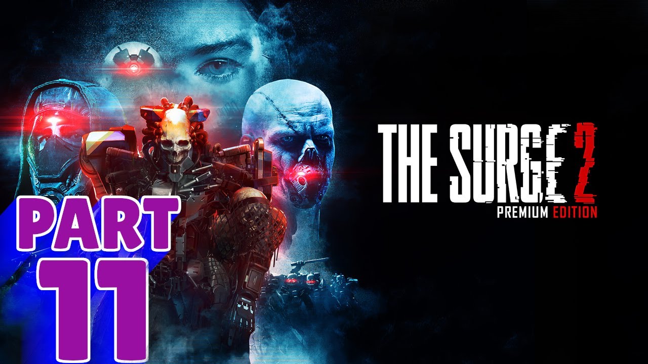 THE SURGE 2 Walkthrough - PART 11 - CREO INSTITUTE OF TECHNOLOGY