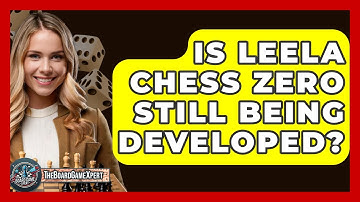 Is Leela Chess Zero Still Being Developed? - The Board Game Xpert