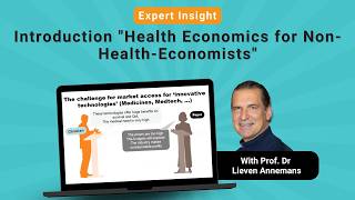 Introduction Health Economics for Non-Health-Economists by Prof. Dr. Lieven Annemans