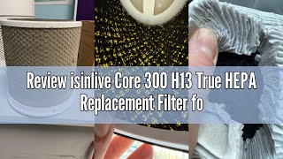 Review isinlive Core 300 H13 True HEPA Replacement Filter for LEVOIT Core 300 and Core 300S VortexAi
