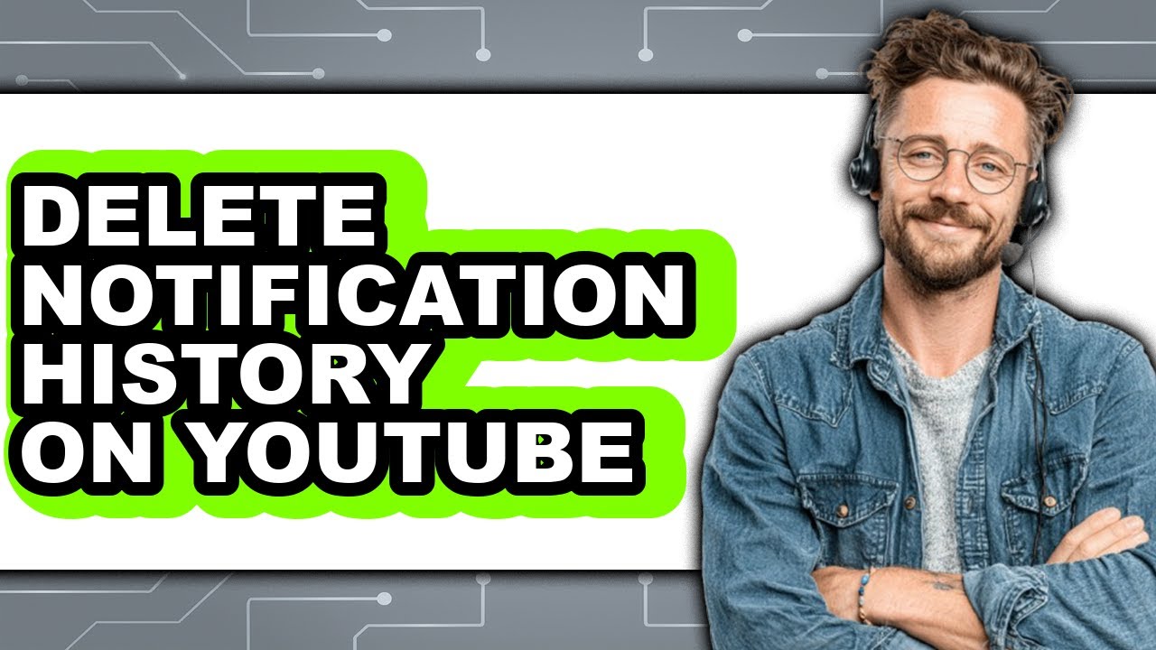 How to Delete Notification History on Youtube - Easy Guide - YouTube