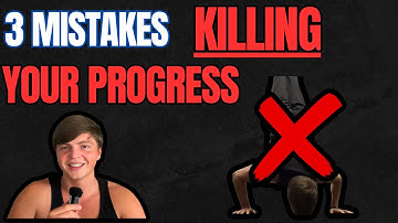 3 Calisthenics Mistakes KILLING Your Progress (And How to Fix Them)