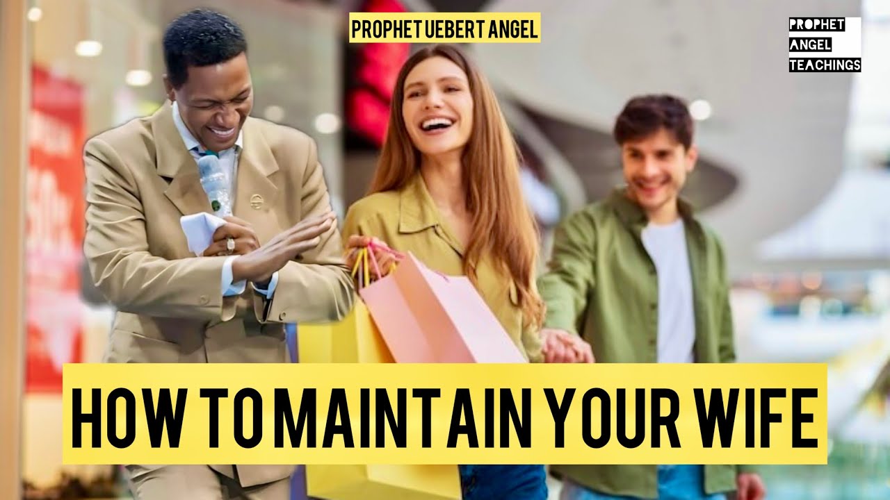 How To Maintain Your Wife♥️ | Prophet Uebert Angel