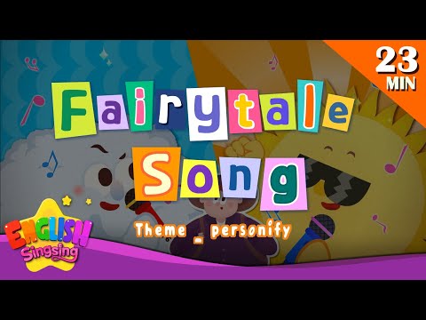 More Fairy Tale Songs l Theme personify l Kids Songs by English Singsing