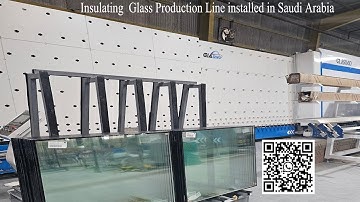 Double Glass Production Line with Argon Gas Filling installed in Saudi Arabiaخط إنتاج الزجاج المزدوج