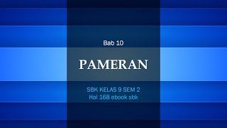Bab 10 PAMERAN #SBK kelas 9 sem 2