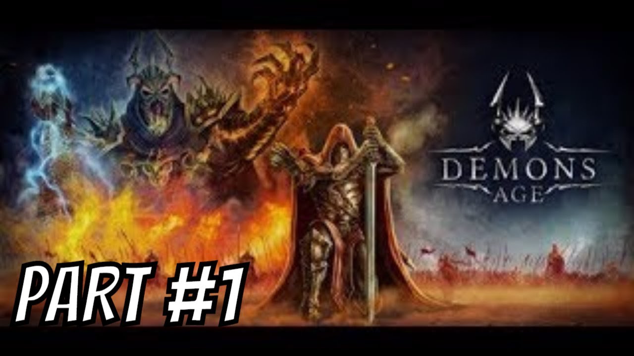 DEMONS AGE Gameplay Walkthrough Part 1