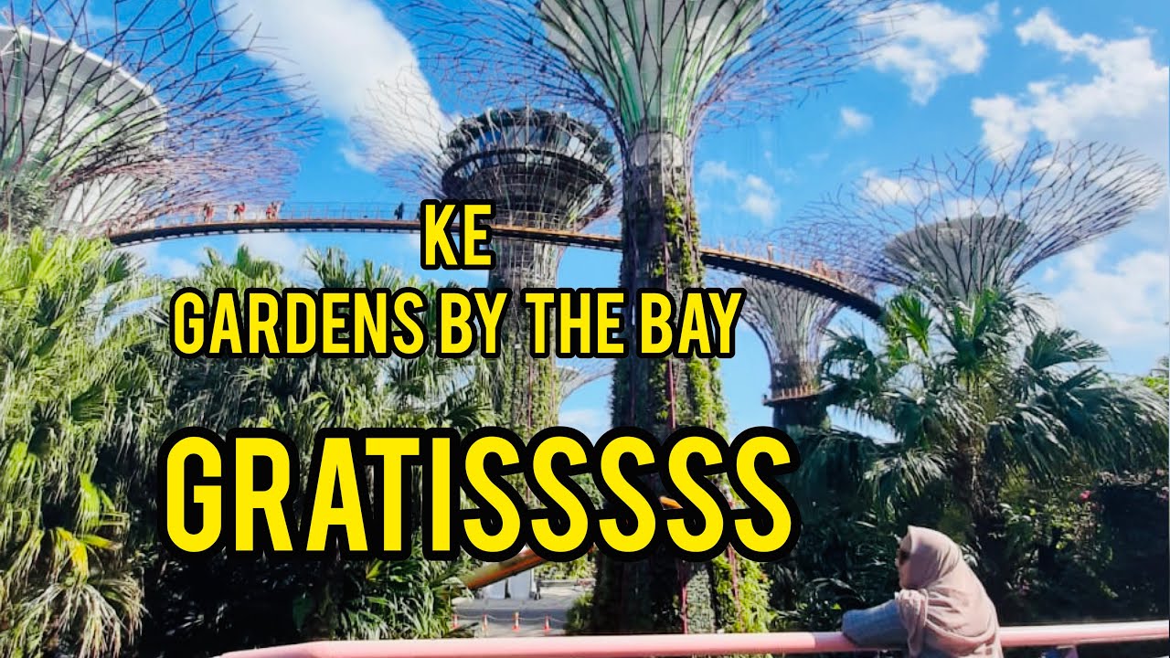 WISATA SINGAPURA GARDENS BY THE BAY