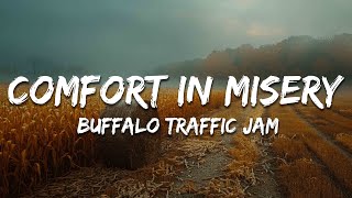 Buffalo Traffic Jam - Comfort in Misery (Lyrics) Net Worth