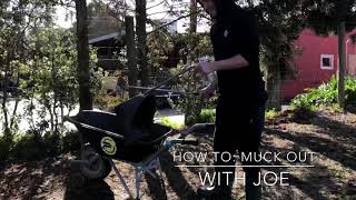 HOW TO: Muck Out 💩