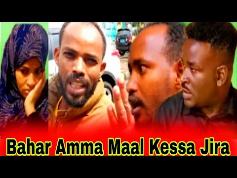 Bahar Amma Maal Kessa Jira 2024