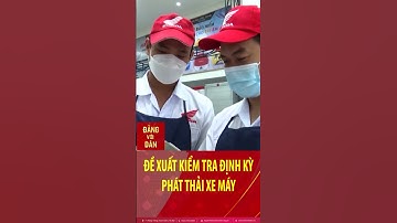 Đề xuất kiểm tra định kỳ phát thải xe máy | Đảng với Dân #shorts