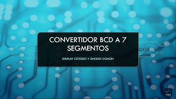 03 Práctica de Convertidor  BCD a 7 segmentos
