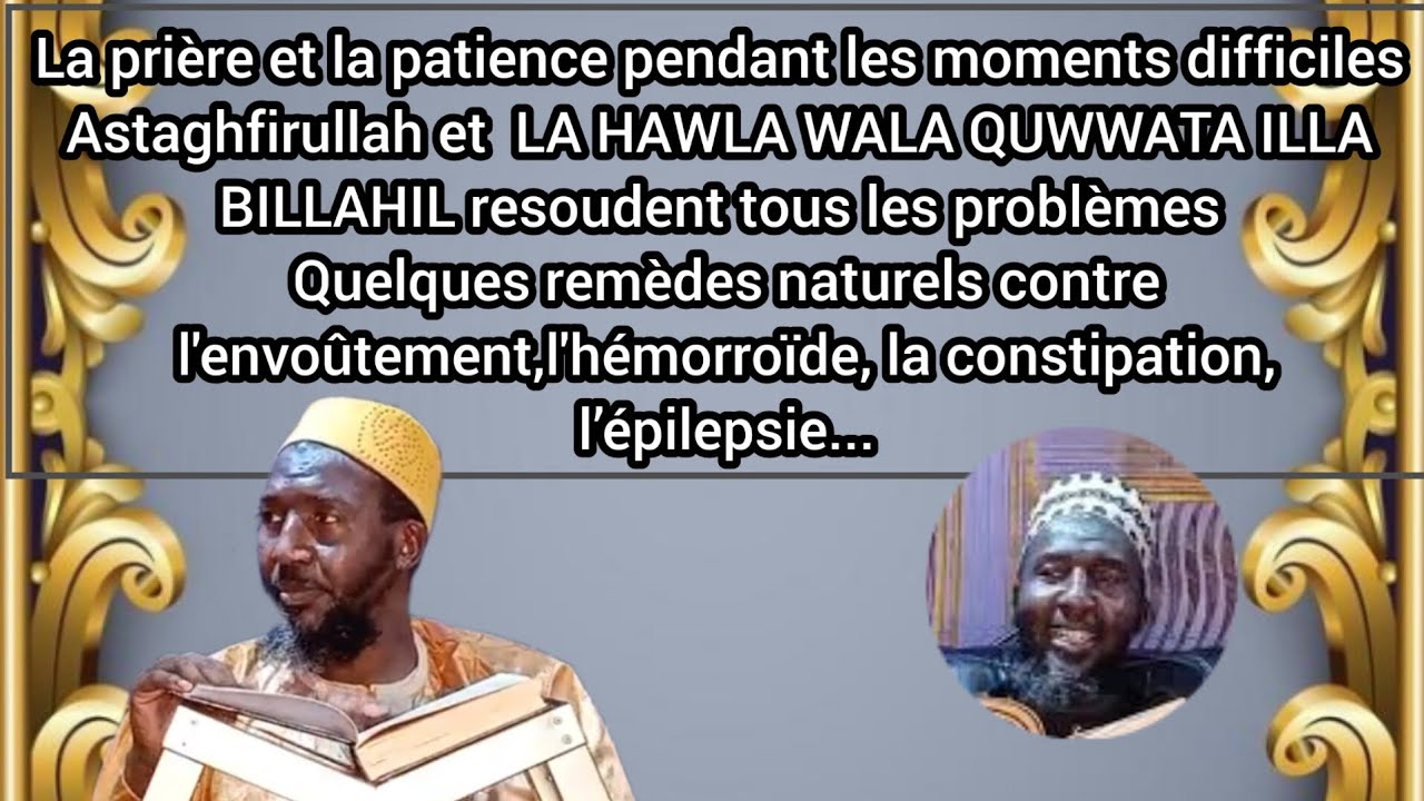 Astaghfirullah et  LA HAWLA WALA QUWWATA ILLA BILLAHIL resoudent tous les problèmes. Remèdes contre