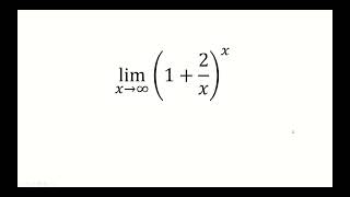 limit as x approaches infinity of (1+2/x)^x Lim X As X Approaches Infinity