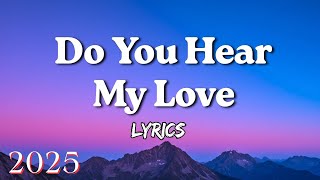 Download Lagu Do You Hear My Love (Lyrics) – Pop Tunes | Sad Love Songs Playlist 2025 MP3