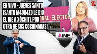 #EnVivo #JuevesSanto ¡Santo m4dr4z0 le dio el #INE a #Xochitl por otra de sus cochinadas! 28/3/2024