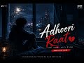 Adhoori Raat 💔 | Sad Hindi Lofi Song | 2AM Alone Vibes | Heartbreak Mood