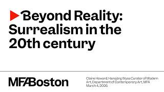 Beyond Reality: Surrealism in the 20th century