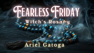 Fearless Friday | Witch's Rosary 3/13/26
