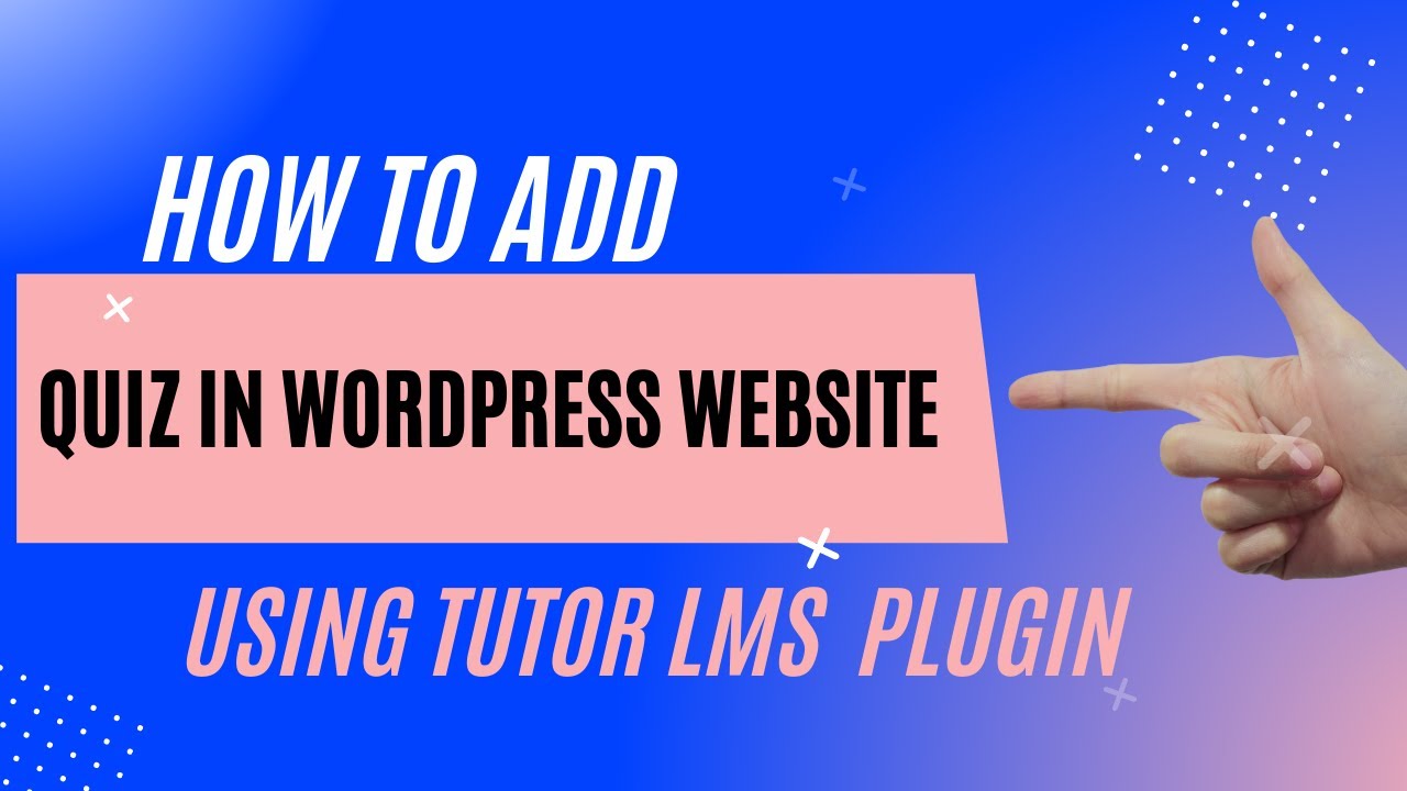 How to add quiz in tutor lms plugin | tutor lms plugin | wordpress ...