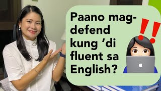 Paano mag-defend ng research o thesis kung hindi fluent mag-English?