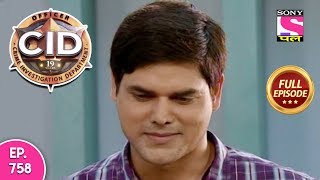 CID - Full Episode 758 - 30th August, 2018