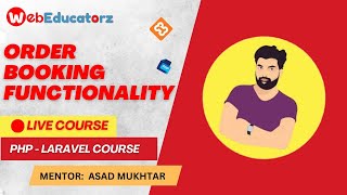Lecture # 15 Order Booking Functionality/Part 2  | PHP And Laravel | Urdu/Hindi | Asad Mukhtar